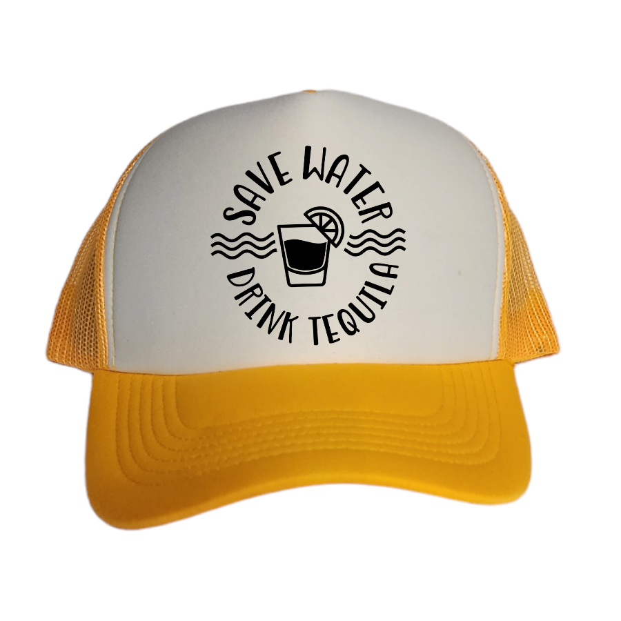 Save Water Drink Tequila trucker hat